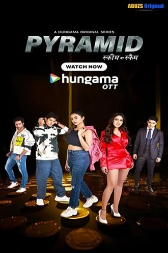 Download Pyramid – Scheme Ya Scam | 2024 | Season 1 | Complete Hindi WEB Series | 480p 720p 1080p WEB-DL | MoviesWood