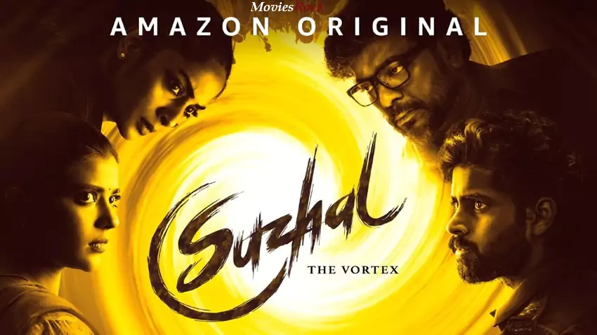 Download Suzhal - The Vortex | 2022 | Season 1 | Multi Audio | Complete Hindi | Amazon Prime WEB Series | 480p 720p 1080p