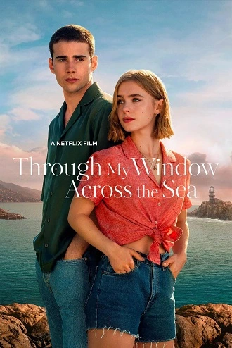 Download [18+] Through My Window: Across the Sea – Netflix Original | 2023 | WEB-DL Dual Audio | Hindi-English | 480p 720p 1080p