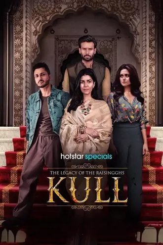 Download Kull : The Legacy of the Raisingghs | 2025 | Season 1 | Complete Hindi DD 5.1 | JioHotstar WEB Series | 480p 720p 1080p