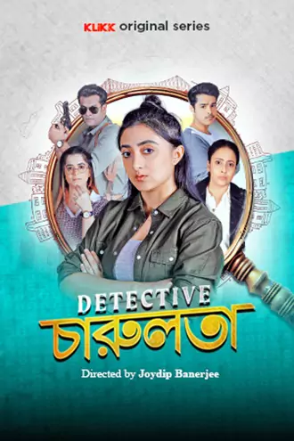 Download Detective Charulata | 2025 | Season 1 | Complete Bengali | Klikk Original WEB Series | 480p 720p 1080p