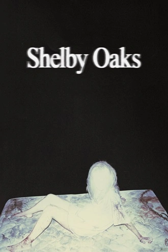 Download Shelby Oaks | 2025 | Hindi Dubbed | WEBRip | Full Movie 480p 720p 1080p