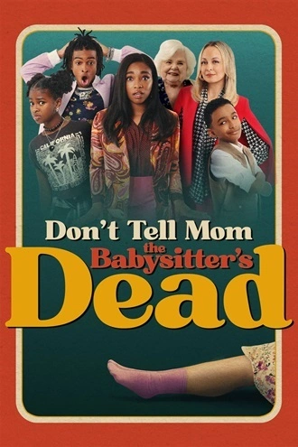 Download Don’t Tell Mom The Babysitter’s Dead | 2024 | WEB-DL | Dual Audio | Hindi-English | Full Movie 480p 720p 1080p